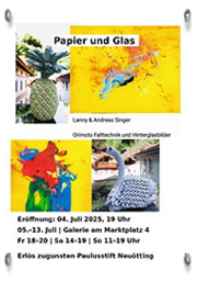 zur Ausstellung Papier und Glas Lanny und Andreas Singer vom 04. bis 13. Juli