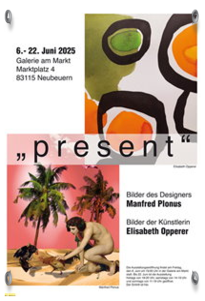 zur Ausstellung present Manfred Plonus und Elisabeth Opperervom 06. bis 22. Juni